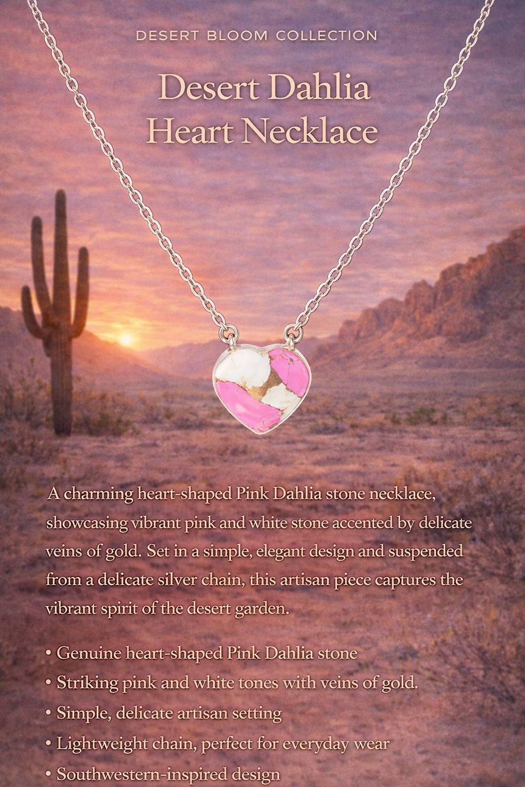 Desert Dahlia
Heart Necklace